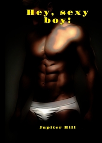 Vorderes Coverbild Hey, sexy boy!