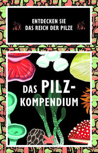 Vorderes Coverbild Das Pilz-Kompendium