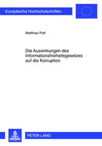 Vorderes Coverbild Die Auswirkungen des Informationsfreiheitsgesetzes auf die Korruption