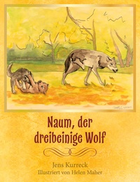Vorderes Coverbild Naum, der dreibeinige Wolf