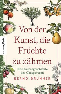 Vorderes Coverbild Von der Kunst, die Früchte zu zähmen