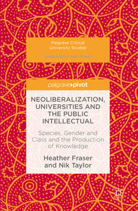 Vorderes Coverbild Neoliberalization, Universities and the Public Intellectual