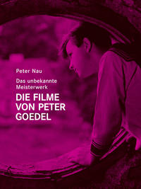 Vorderes Coverbild Das unbekannte Meisterwerk. Die Filme von Peter Goedel