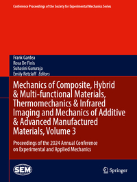 Vorderes Coverbild Mechanics of Composite, Hybrid & Multi-functional Materials, Thermomechanics & Infrared Imaging and Mechanics of Additive & Advanced Manufactured Materials, Volume 3