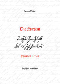 Vorderes Coverbild Die Kurrent – deutsche Handschrift des 19. Jahrhunderts schreiben lernen