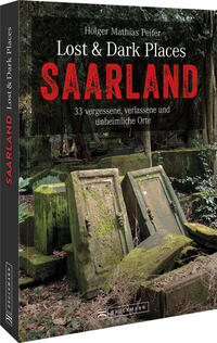 Vorderes Coverbild Lost & Dark Places Saarland