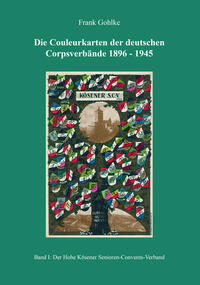 Vorderes Coverbild Die Couleurkarten der deutschen Corpsverbände 1896 - 1945