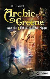 Vorderes Coverbild Archie Greene und die Bibliothek der Magie (Band 1)