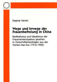 Vorderes Coverbild Wege und Irrwege der Frauenbefreiung in China