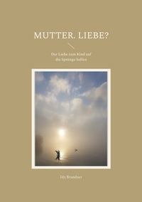 Vorderes Coverbild Mutter. Liebe?