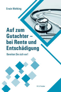 Vorderes Coverbild Auf zum Gutachter - bei Rente und Entschädigung