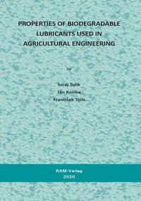 Vorderes Coverbild Properties of Biodegradable Lubricants Used in Agricultural Engineering