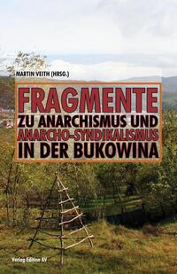 Vorderes Coverbild Fragmente zu Anarchismus und Anarcho-Syndikalismus in der Bukowina