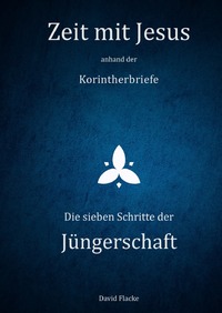 Vorderes Coverbild Zeit mit Jesus / Zeit mit Jesus anhand der Korintherbriefe - Die sieben Schritte der Jüngerschaft