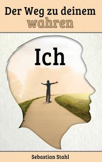 Vorderes Coverbild Der Weg zu deinem wahren Ich