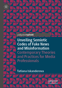 Vorderes Coverbild Unveiling Semiotic Codes of Fake News and Misinformation