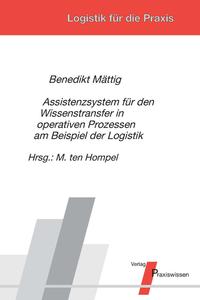 Vorderes Coverbild Assistenzsystem für den Wissenstransfer in operativen Prozessen am Beispiel der Logistik