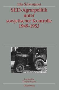 Vorderes Coverbild SED-Agrarpolitik unter sowjetischer Kontrolle 1949-1953