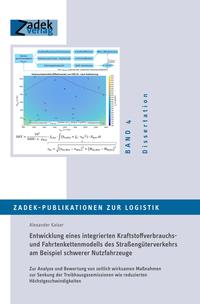 Vorderes Coverbild Entwicklung eines integrierten Kraftstoffverbrauchs- und Fahrtenkettenmodells des Straßengüterverkehrs am Beispiel schwerer Nutzfahrzeuge