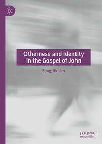 Vorderes Coverbild Otherness and Identity in the Gospel of John