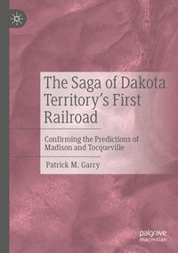 Vorderes Coverbild The Saga of Dakota Territory's First Railroad