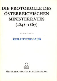 Vorderes Coverbild Die Protokolle des österreichischen Ministerrates 1848-1867 Einleitungsband
