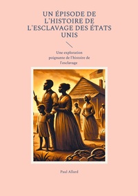 Vorderes Coverbild Un épisode de l'Histoire de l'esclavage des États Unis