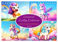 Vorderes Coverbild Unicorns! Lustige Einhörner. Witzige Einhornsprüche und Weisheiten (Tischkalender 2025 DIN A5 quer), CALVENDO Monatskalender