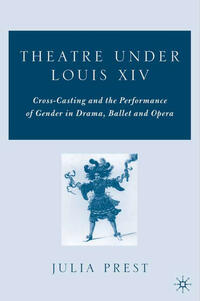Vorderes Coverbild Theatre Under Louis XIV