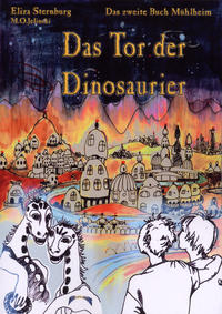Vorderes Coverbild Die Bücher Mühlheim / Das Tor der Dinosaurier