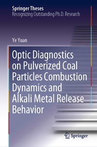 Vorderes Coverbild Optic Diagnostics on Pulverized Coal Particles Combustion Dynamics and Alkali Metal Release Behavior