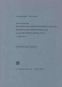 Vorderes Coverbild KBM 9 Ehemalige Musikhandschriftensammlungen der Königlichen Hofkapelle und der Kurfürstin Maria Anna in München