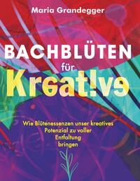 Vorderes Coverbild Bachblüten für Kreative