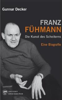 Vorderes Coverbild Franz Fühmann. Die Kunst des Scheiterns