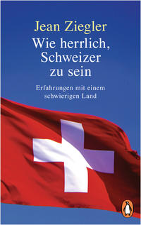 Vorderes Coverbild Wie herrlich, Schweizer zu sein