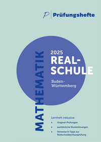 Vorderes Coverbild Prüfungsheft - 2025 Mathematik Realschule – Baden-Württemberg – Original-Prüfungen und Lösungen