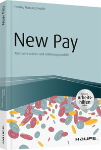 Vorderes Coverbild New Pay - Alternative Arbeits- und Entlohnungsmodelle