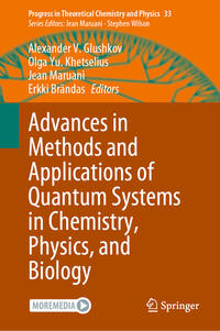 Vorderes Coverbild Advances in Methods and Applications of Quantum Systems in Chemistry, Physics, and Biology
