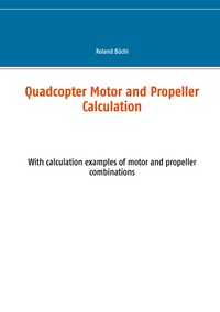 Vorderes Coverbild Quadcopter Motor and Propeller Calculation