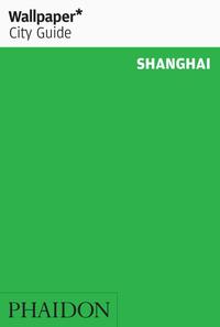 Vorderes Coverbild Wallpaper* City Guide Shanghai