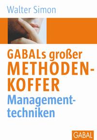 Vorderes Coverbild GABALs großer Methodenkoffer. Managementtechniken