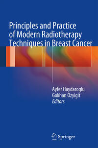 Vorderes Coverbild Principles and Practice of Modern Radiotherapy Techniques in Breast Cancer