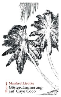 Vorderes Coverbild Götterdämmerung auf Cayo Coco