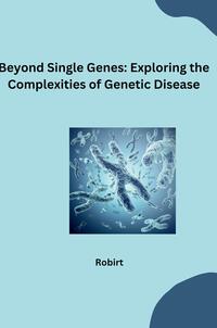 Vorderes Coverbild Beyond Mendelian Inheritance: GWAS Unveils the Complexities of Disease Genes