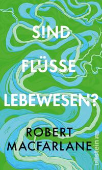 Vorderes Coverbild Sind Flüsse Lebewesen?