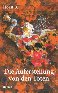 Vorderes Coverbild Die Auferstehung von den Toten