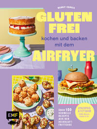 Vorderes Coverbild Glutenfrei kochen und backen mit dem Airfryer