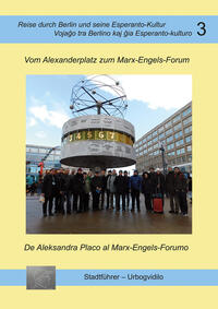 Vorderes Coverbild Vom Alexanderplatz zum Marx-Engels-Forum / De Aleksandra Placo al Marx-Engels-Forumo