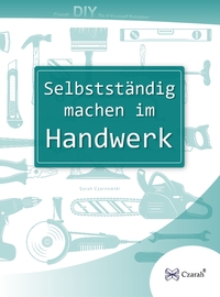 Vorderes Coverbild Selbstständig machen im Handwerk