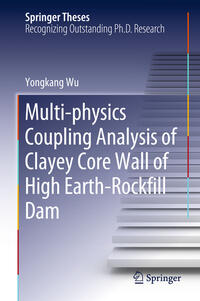 Vorderes Coverbild Multi-physics Coupling Analysis of Clayey Core Wall of High Earth-Rockfill Dam